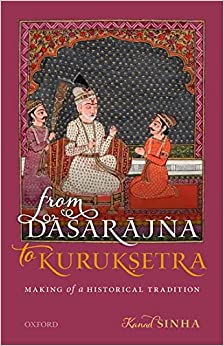 From Dasarajna to Kuruksetra: Making of a Historical Tradition