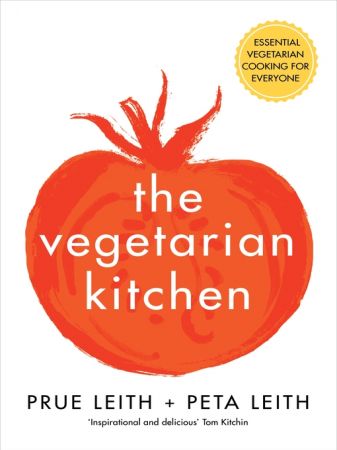 The Vegetarian Kitchen: Essential Vegetarian Cooking for Everyone (True AZW3)