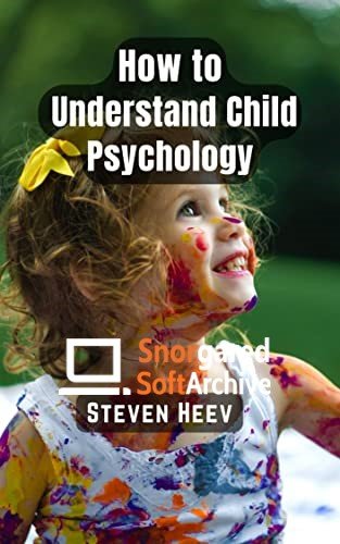 How to Understand Child Psychology
