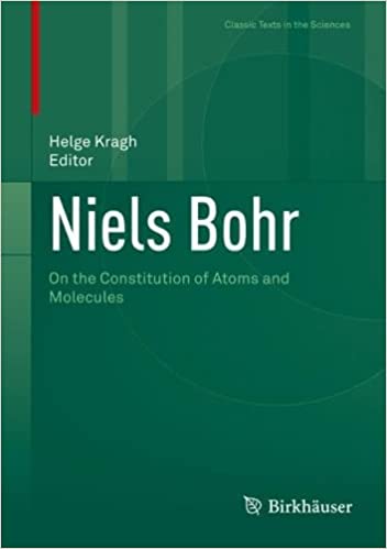 Niels Bohr: On the Constitution of Atoms and Molecules