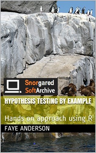 Hypothesis Testing by Example: Hands on approach using R