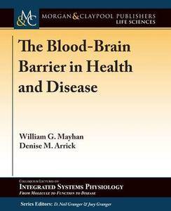 The Blood Brain Barrier in Health and Disease