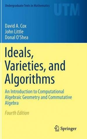 Ideals, Varieties, and Algorithms, 4th edition [PDF]