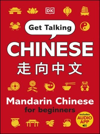 Get Talking Chinese: Mandarin Chinese for Beginners, 2021 Edition (True AZW3)