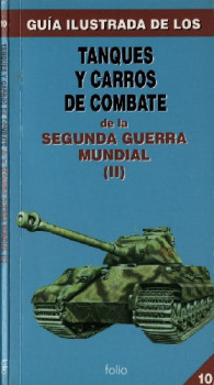 Tanques y Carros de Combate (II) (Guia Ilustrada 10)