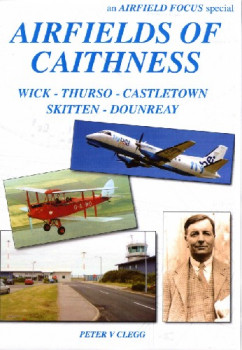 Airfields of Caithness (Airfield Focus Special)
