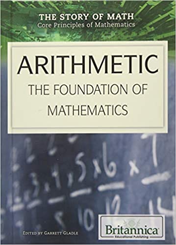 Arithmetic: The Foundation of Mathematics