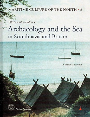 Archaeology and the Sea in Scandinavia and Britain: A Personal Account