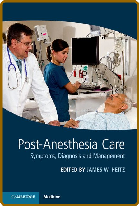  Post-Anesthesia Care - Symptoms, Diagnosis and Management Illustrated Edition 5336adf27e4505723c68e1d06ac3995b