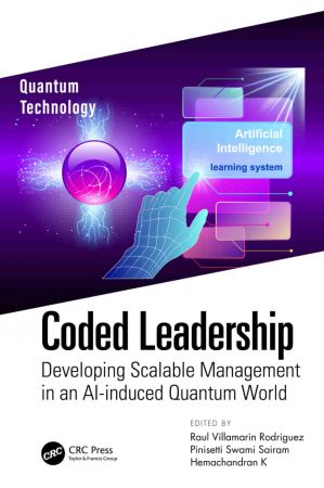 Coded Leadership Developing Scalable Management in an AI induced Quantum World