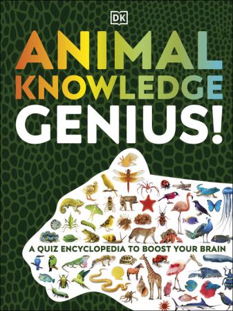Animal Knowledge Genius: A Quiz Encyclopedia to Boost Your Brain (True azw3)