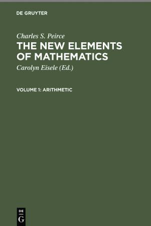 The New Elements of Mathematics, Volume 1, Arithmetic