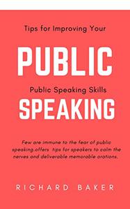 Public speaking: Tips for Improving Your Public Speaking Skills