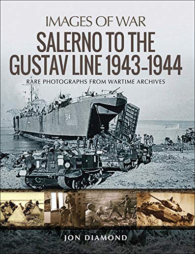 Salerno to the Gustav Line 1943–1944 (Images of War)