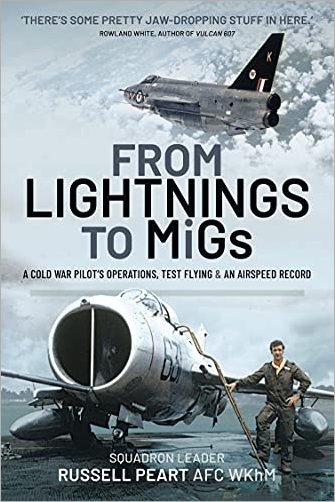 From Lightnings to MiGs: A Cold War Pilot's Operations, Test Flying & an Airspeed Record (PDF)