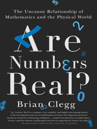 Are Numbers Real?: The Uncanny Relationships Between Maths and the Physical World (True AZW3)