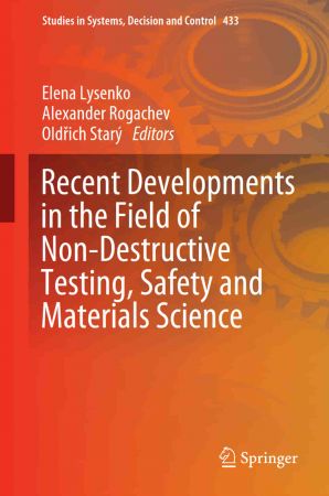 Recent Developments in the Field of Non Destructive Testing, Safety and Materials Science
