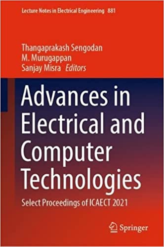 Advances in Electrical and Computer Technologies: Select Proceedings of ICAECT 2021