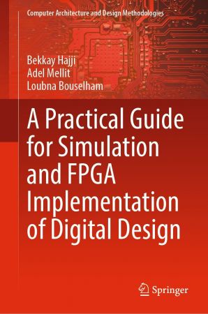 A Practical Guide for Simulation and FPGA Implementation of Digital Design (True EPUB)