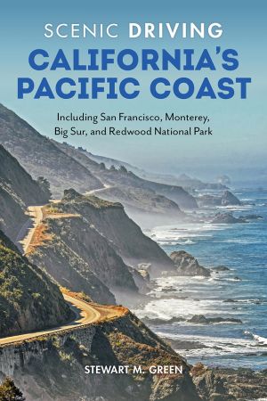 Scenic Driving California's Pacific Coast (Scenic Driving), 8th Edition