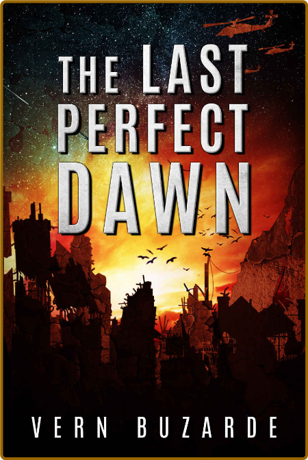  The Last Perfect Dawn D9e505eef3ba770c3735c8e6d172c884