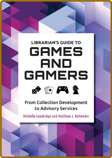  Librarian's Guide to Games and Gamers Def02760dd0c1712f179f6ba3e0c9a84