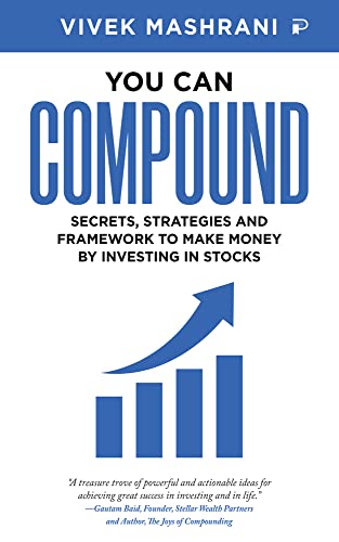 You Can Compound: Secrets, Strategies and Framework to Make Money by Investing in Stocks