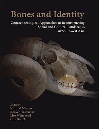Bones and Identity: Zooarchaeological Approaches to Reconstructing Social and Cultural Landscapes in Southwest Asia