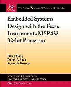 Embedded Systems Design with the Texas Instruments Msp432 32 Bit Processor