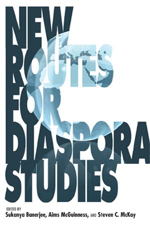 New Routes for Diaspora Studies