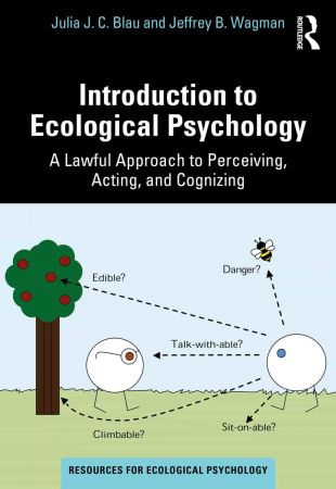 Introduction to Ecological Psychology A Lawful Approach to Perceiving, Acting, and Cognizing