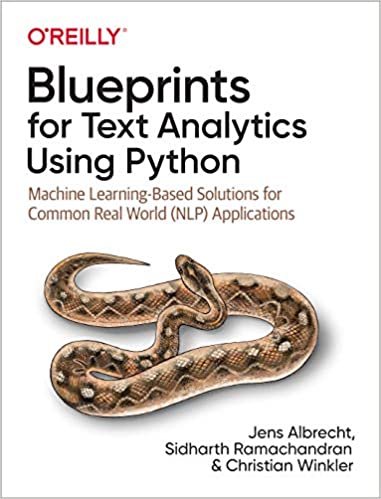 Blueprints for Text Analytics Using Python: Machine Learning Based Solutions for Common Real World (NLP) Apps (True AZW3)