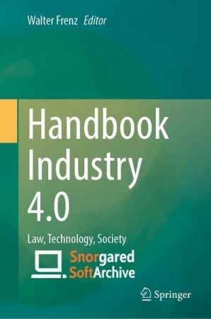 Handbook Industry 4.0: Law, Technology, Society