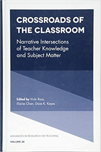 Crossroads of the Classroom: Narrative Intersections of Teacher Knowledge and Subject Matter (Advances in Research on Te