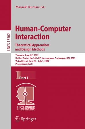 Human Computer Interaction. Theoretical Approaches and Design Methods: Thematic Area, HCI 2022, Part I