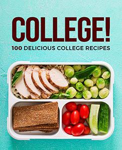 College!: 100 Delicious College Recipes (3rd Edition)