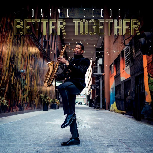 Daryl Beebe - Better Together (2021) (Lossless)