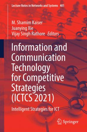 Information and Communication Technology for Competitive Strategies (ICTCS 2021)