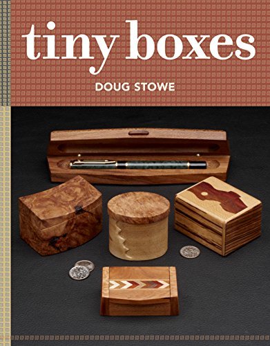 Tiny Boxes : 10 Skill building Box Projects