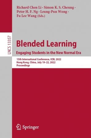 Blended Learning: Engaging Students in the New Normal Era: 15th International Conference