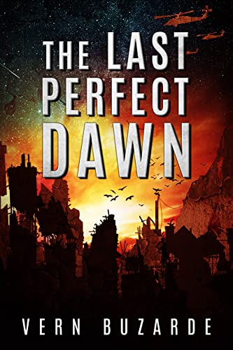 The Last Perfect Dawn