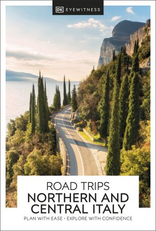 DK Eyewitness Road Trips Northern & Central Italy (Travel Guide)