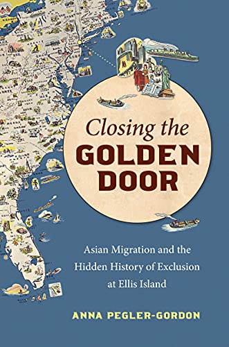 Closing the Golden Door: Asian Migration and the Hidden History of Exclusion at Ellis Island (EPUB)