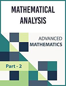 Mathematical Analysis: II (ADVANCED MATHEMATICS)