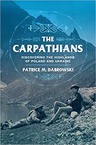 The Carpathians: Discovering the Highlands of Poland and Ukraine [AZW3/MONI]