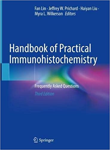 Handbook of Practical Immunohistochemistry Frequently Asked Questions , 3rd Edition
