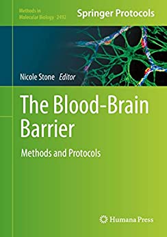 The Blood Brain Barrier: Methods and protocols