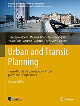 Urban and Transit Planning: Towards Liveable Communities: Urban places and Design Spaces