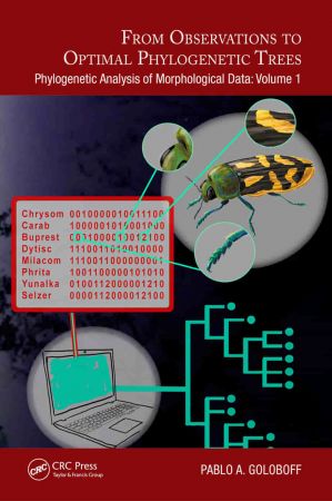 From Observations to Optimal Phylogenetic Trees Phylogenetic Analysis of Morphological Data, Volume 1