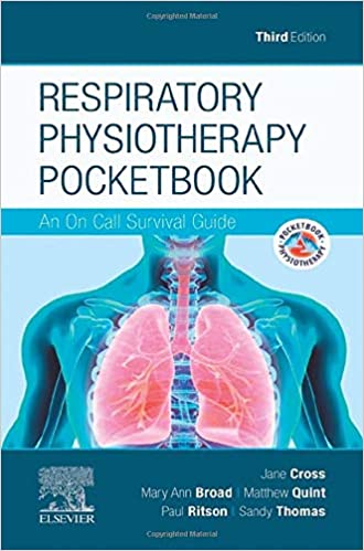 Respiratory Physiotherapy Pocketbook: An On Call Survival Guide (Physiotherapy Pocketbooks) 3rd Edition